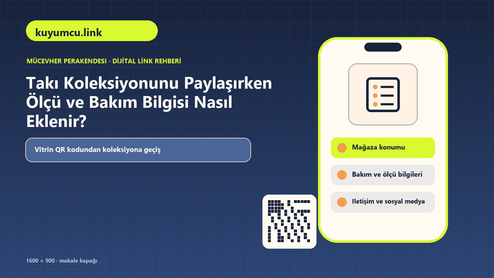 Takı Koleksiyonunu Paylaşırken Ölçü ve Bakım Bilgisi Nasıl Eklenir? için koleksiyon bağlantıları, mağaza konumu, bakım ve ölçü bilgileri içeren kapak görseli